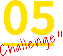 Challenge!! 05